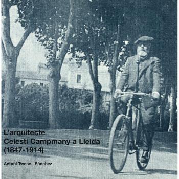 L'arquitecte Celestí Campmany a Lleida
