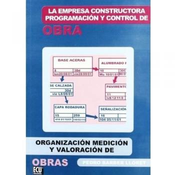 La empresa constructora, programación y control de obra
