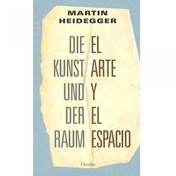 Arte y el espacio. Die Kunst und der Raum