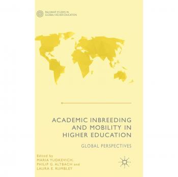 Academic Inbreeding and Mobility in Higher Education: Global Perspectives