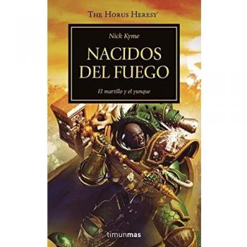 The Horus Heresy nº 50/54 Nacidos del fuego: El martillo y el yunque (Warhammer The Horus Heresy