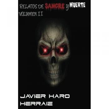 2: Relatos de Sangre y Muerte Volumen II: Volume 2