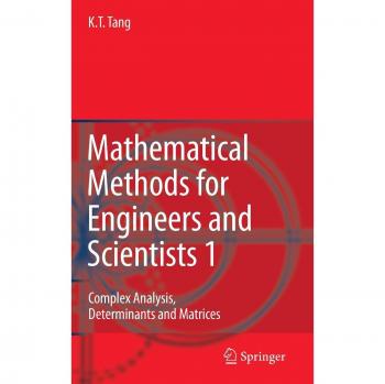 Mathematical Methods for Engineers and Scientists Volume 1 by Tang and Kwong-Tin