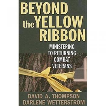 Beyond the Yellow Ribbon: A Comprehensive Guide for Supporting Returning Combat Veterans (Paperback)