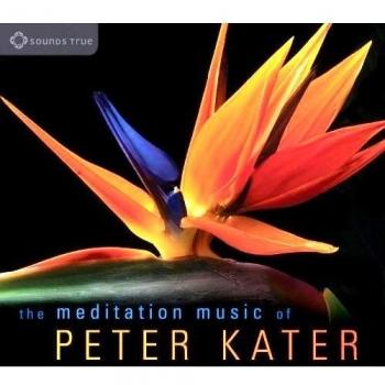 The Meditation Music Of Peter Kater