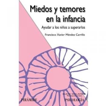 Miedos y temores en la infancia: Ayudar a los niños a superarlos