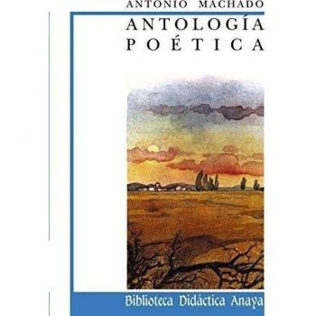 Antología poética de A. Machado - A. Machado