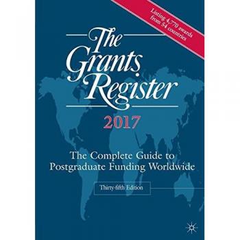 The Grants Register 2017: The Complete Guide to Postgraduate Funding Worldwide