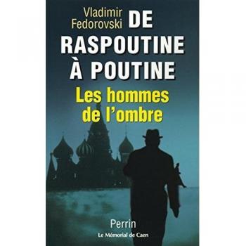 De Raspoutine a Poutine: Los Hombres de la Sombra - Vladimir Fedorovski