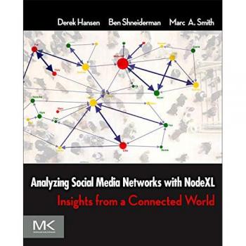 Analyzing Social Media Networks with NodeXL: Insights from a Connected World