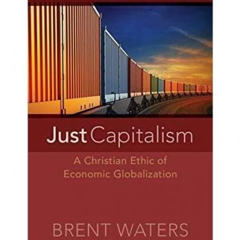 Just Capitalism: A Christian Ethic of Economic Globalization