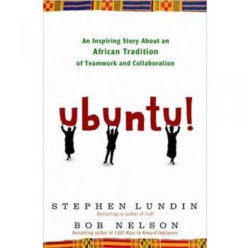 Ubuntu!: An Inspiring Story About an African Tradition of Teamwork and Collaboration.