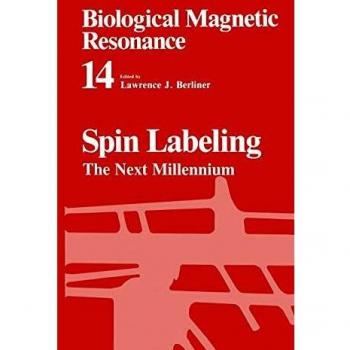 Spin Labeling: Advanced Techniques in Biological Magnetic Resonance