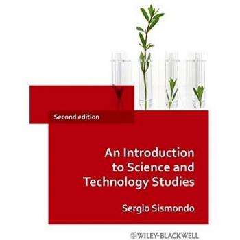 An introduction to science and technology studies 2nd edition