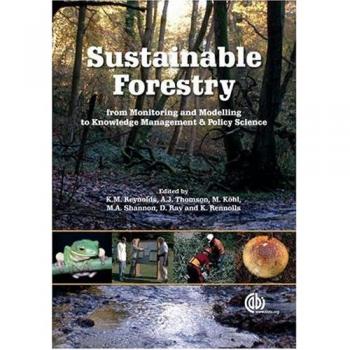 Sustainable Forestry: From Monitoring and Modelling to Knowledge Management and Policy Science