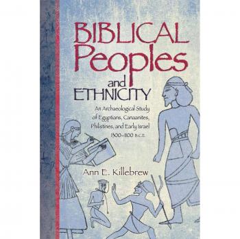 Biblical Peoples and Ethnicity: Archaeological Insights on Egyptians, Canaanites, Philistines, and Early Israel (1300-1100 B.C.E.)