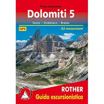 Guía Excursionista Dolomiti 5: Sesto, Dobbiaco y Braies - 52 Rutas con Datos GPS