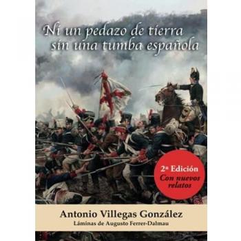 Ni un pedazo de tierra sin una tumba española: SEGUNDA EDICIÓN