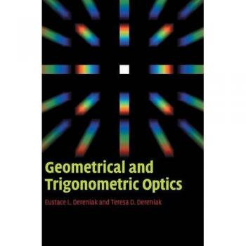 Geometrical and Trigonometric Optics Hardcover Edition