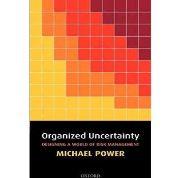 Organized Uncertainty: A Comprehensive Guide to Risk Management Design