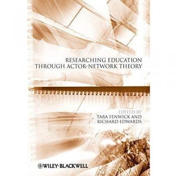 Researching Education Through Actor-Network Theory
