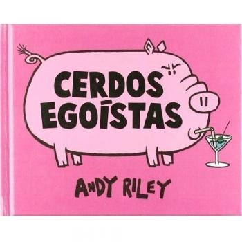 CERDOS EGOISTAS - Andy Riley