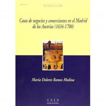 Casas de Negocios y Comerciantes En el Madrid de los Austrias