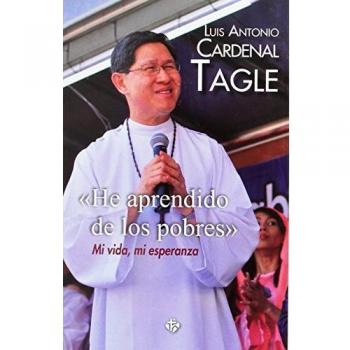 He aprendido de los pobres: Mi vida, mi esperanza