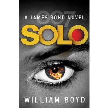 Solo: Una Novela de James Bond - Edición en Rústica por William Boyd