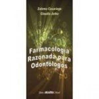 FARMACOLOGIA RAZONADA PARA ODONTOLOGOS