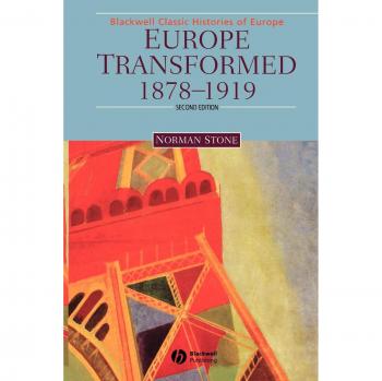 Europe Transformed, 1878-1919 by Norman Stone