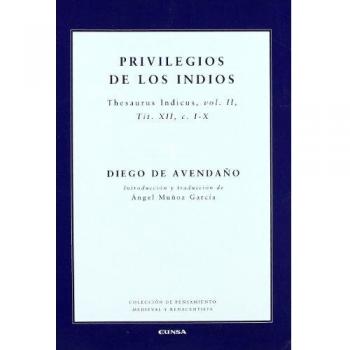 Privilegios de los indios: thesaurus indicus, vol. II, tit. XII, c. I-X