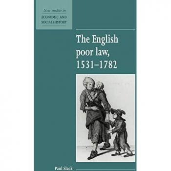The English Poor Law 1531-1782: 9