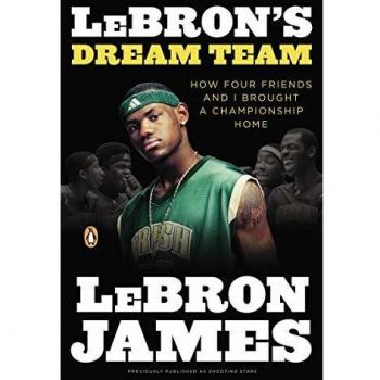 Lebron's Dream Team: How Five Friends Made History