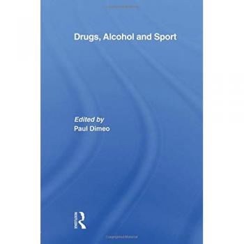 Critical History of Drugs, Alcohol, and Sport: Global Perspectives