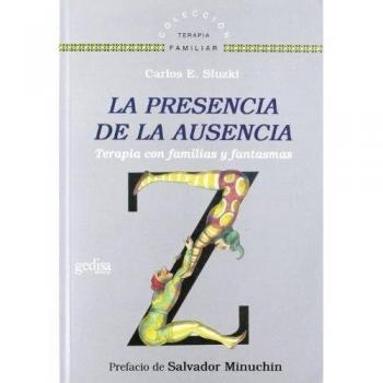 La presencia de la ausencia: Terapia con familias y fantasmas