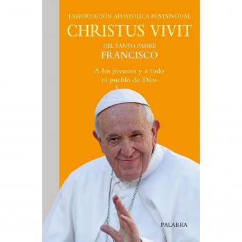 Christus vivit. Exhortación apostólica postsinodal a los jóvenes y a todo el pueblo de Dios - Papa Francisco