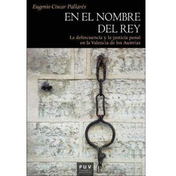 En El nombre del Rey: La delincuencia y la justicia penal en la Valencia de los Austrias: 189
