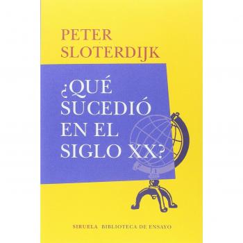 ¿Qué sucedió en el siglo XX?: 94 - Sloterdijk, Peter