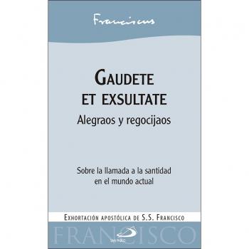 Gaudete et exsultate: Alegraos y regocijaos - Papa Francisco