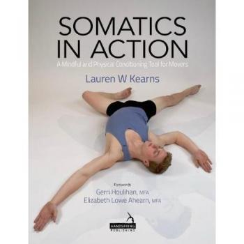 Somatics in Action: Utilizing Yoga and Pilates to Promote Well-Being for Dancers/Movers