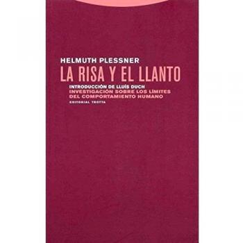 La Risa Y El Llanto. Investigación Sobre Los Límites Del Comportamiento Humano