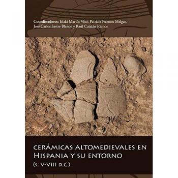 Cerámicas altomedievales en Hispania y su entorno:
