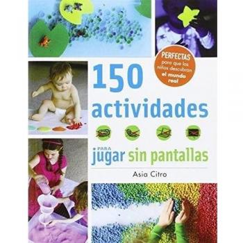 150 actividades para jugar sin pantallas