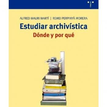 Estudiar archivística: dónde y por qué