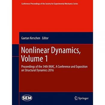 Nonlinear Dynamics, Volume 1: Proceedings of the 34th IMAC, A Conference and Exposition on Structural Dynamics 2016