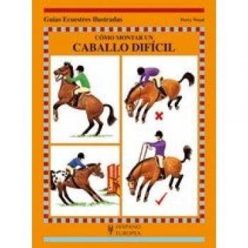 Cómo montar un caballo difícil