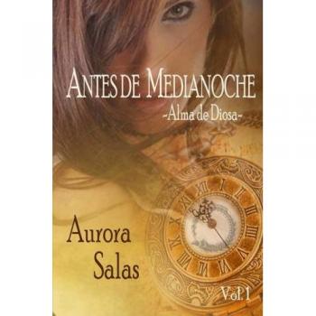 Antes de Medianoche vol.1: Alma de diosa: Volume 1