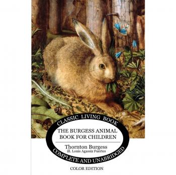 Burgess Animal Book for Children - Illustrated Color Edition