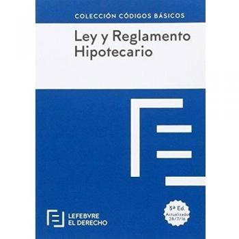 Ley Hipotecaria y Reglamento Hipotecario